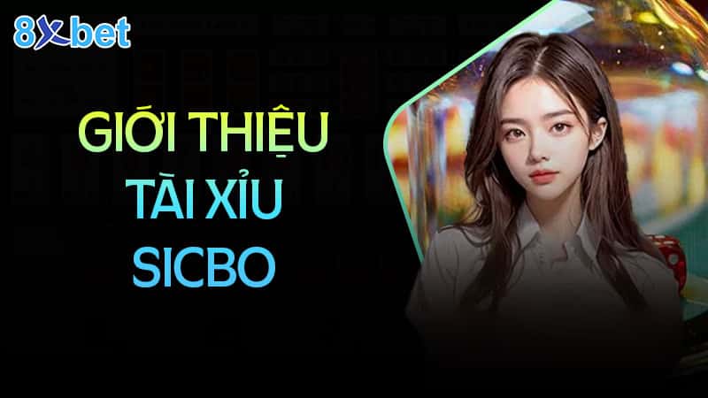 Banner giới thiệu tài xỉu Sicbo của 8XBET với người mẫu nữ trên nền tối